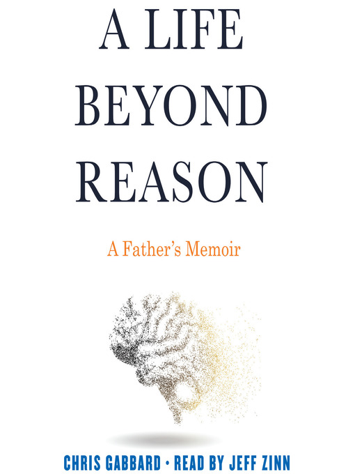 Title details for A Life Beyond Reason by Chris Gabbard - Wait list